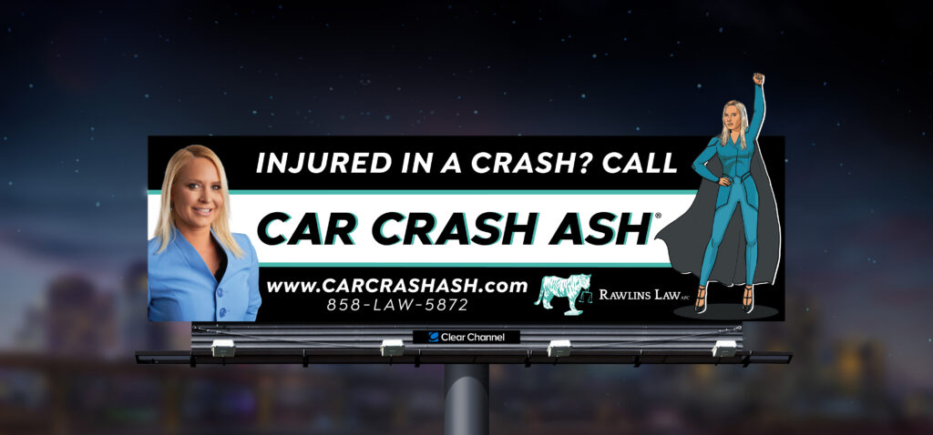 A billboard design for the Rawlins Law Firm in San Diego, California featuring "Car Crash Ash"